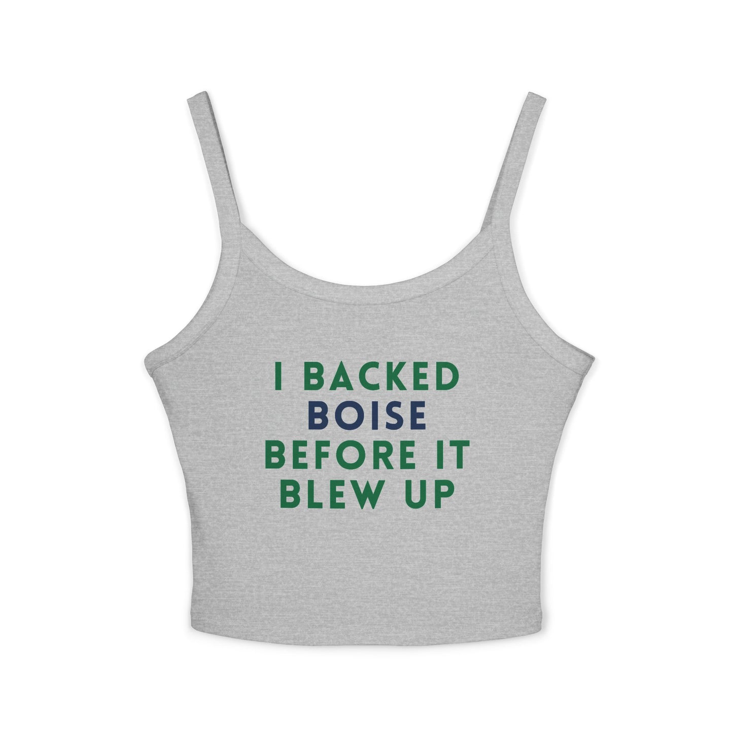 Boise Pride Tank Top — "I Backed Boise Before It Blew Up" Women's Spaghetti Strap