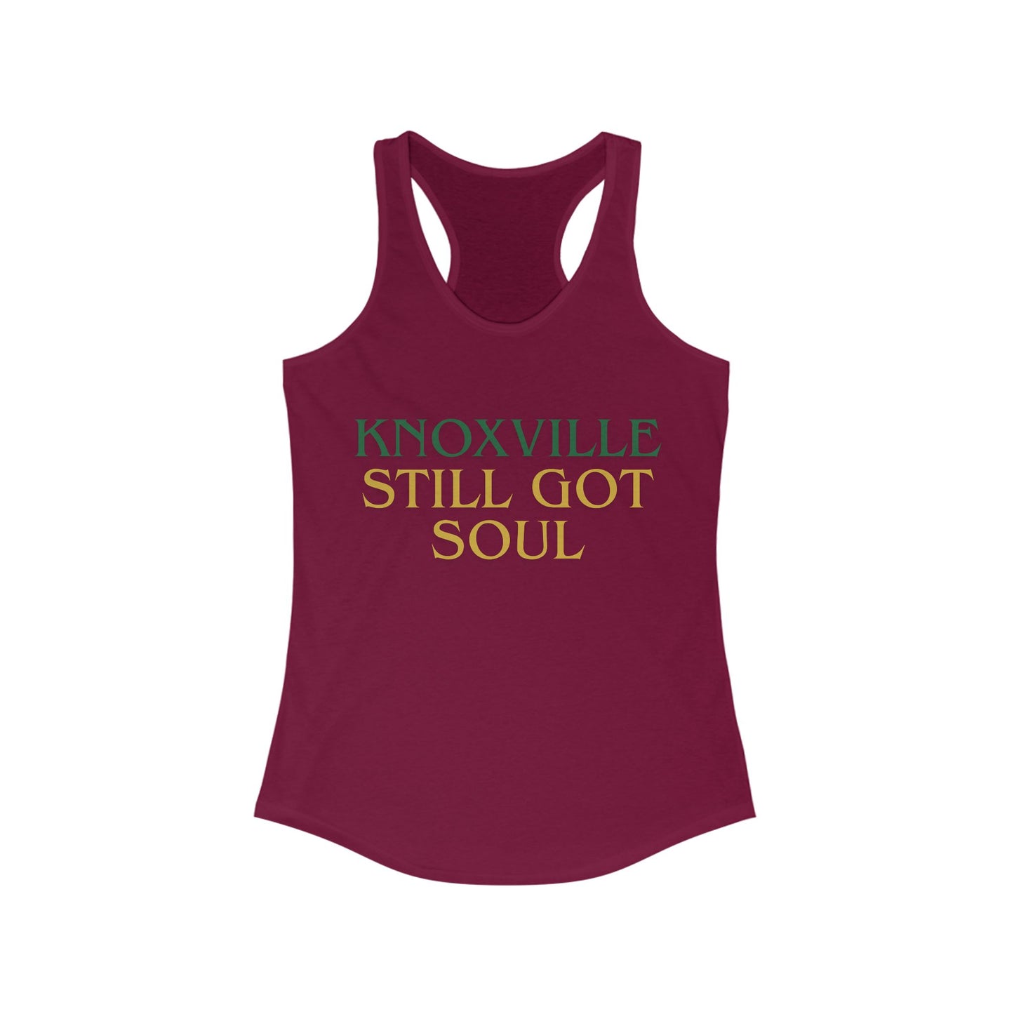 Knoxville Still Got Soul | Women’s Ideal Racerback Tank | True North