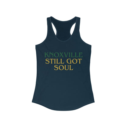 Knoxville Still Got Soul | Women’s Ideal Racerback Tank | True North