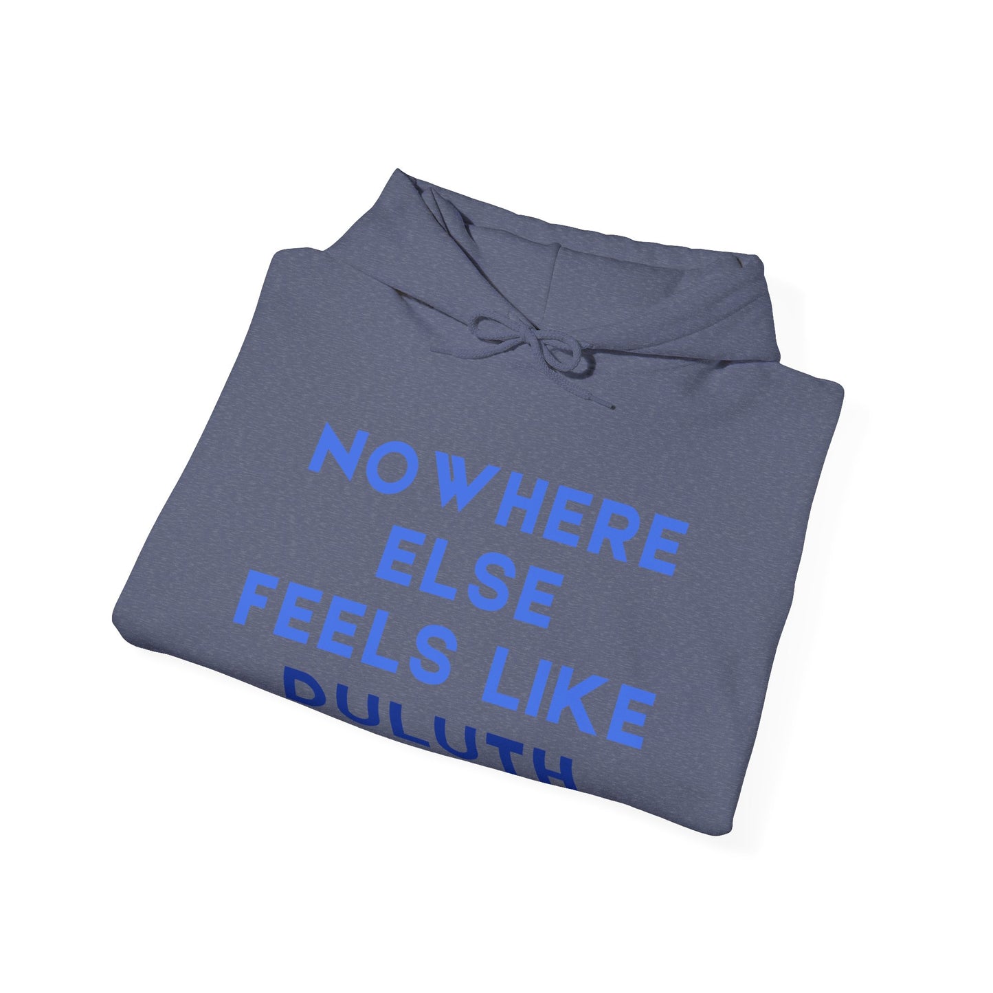 Duluth Pride Hoodie — "Nowhere Else Feels Like Duluth" Pullover