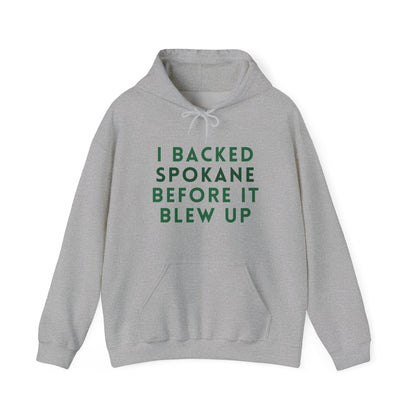 Spokane Supporter Hoodie — "I Backed Spokane Before It Blew Up"