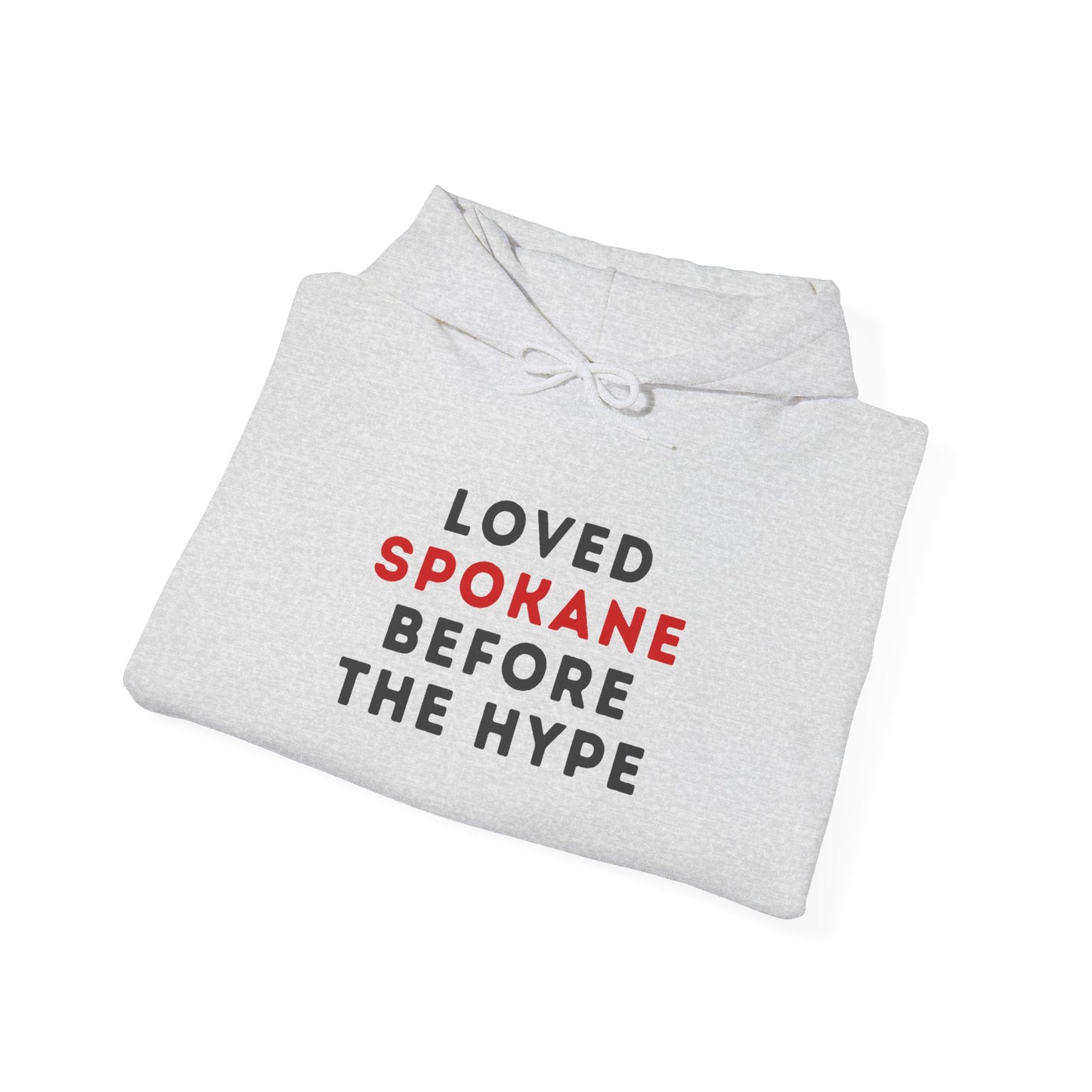 Spokane Local Pride Hoodie — "Loved Spokane Before the Hype" Pullover