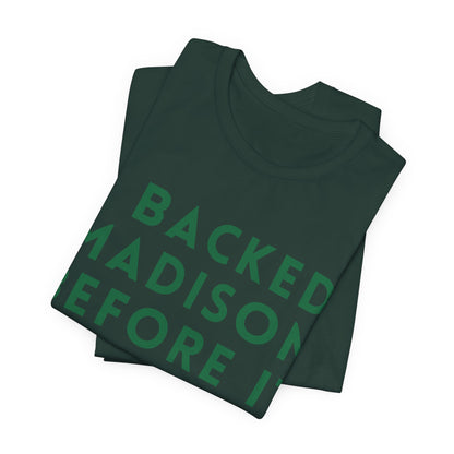 Madison Fan T‑Shirt — "I Backed Madison Before It Blew Up" Retro JERSEY Tee