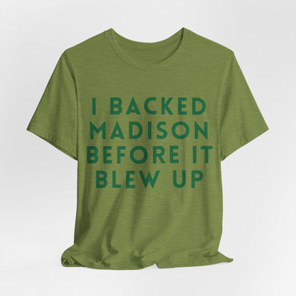 Madison Fan T‑Shirt — "I Backed Madison Before It Blew Up" Retro JERSEY Tee