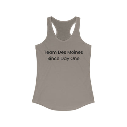 Team Des Moines Since Day One | Women’s Ideal Racerback Tank | True North