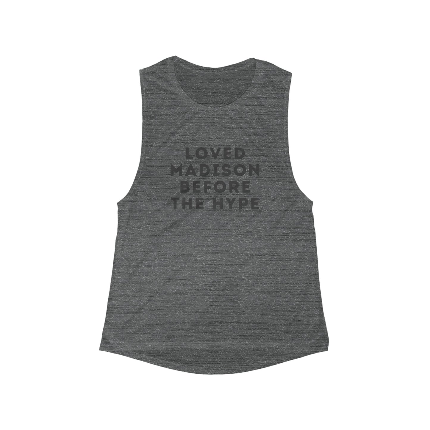 Loved Madison Before the Hype Women Flowy Scoop Muscle Tank Top | Soft Premium Fit | True North