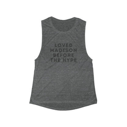 Loved Madison Before the Hype Women Flowy Scoop Muscle Tank Top | Soft Premium Fit | True North