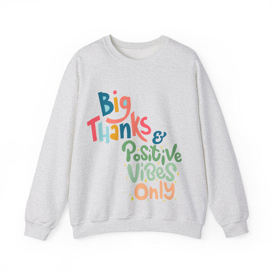 Big Thanks & Positive Vibes Crewneck Sweatshirt | True North