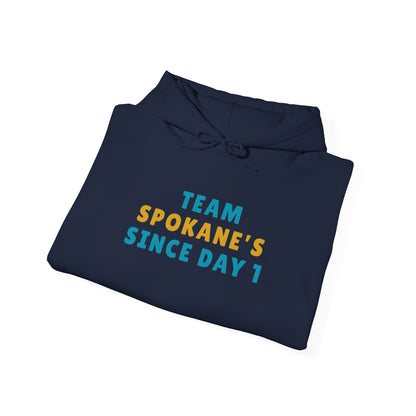 Team Spokane Hoodie - "Team Spokane's Since Day 1" Pullover