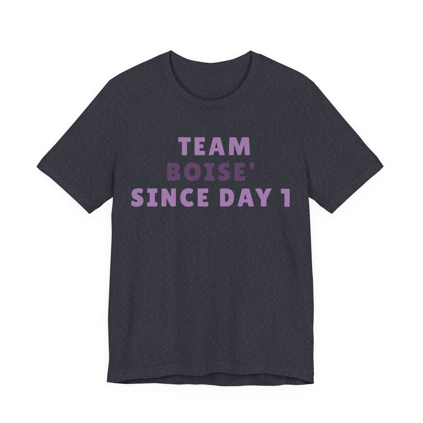 Boise Since Day 1 Tee — Team Boise Pride Short Sleeve Shirt