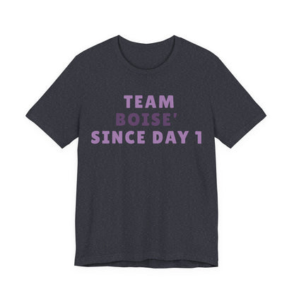 Boise Since Day 1 Tee — Team Boise Pride Short Sleeve Shirt
