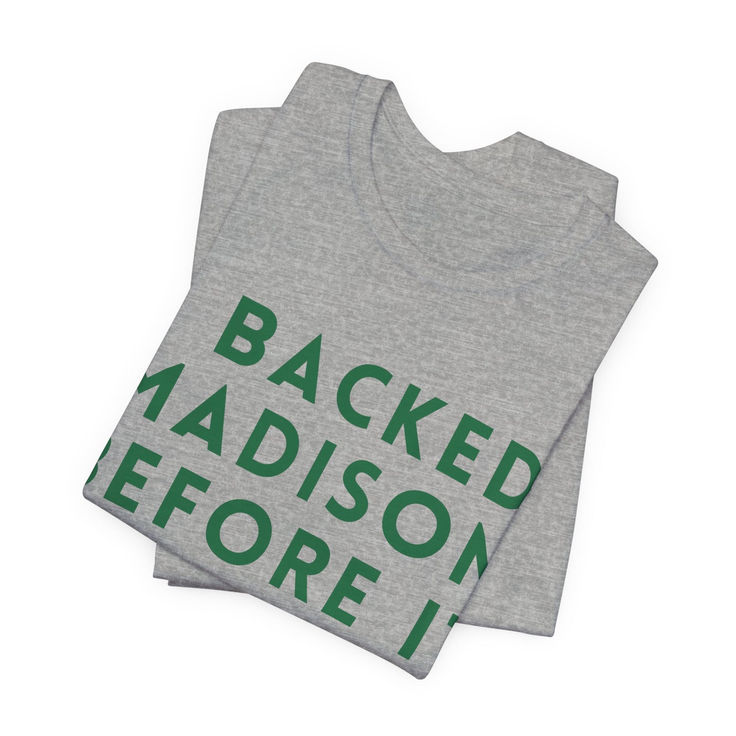 Madison Fan T‑Shirt — "I Backed Madison Before It Blew Up" Retro JERSEY Tee