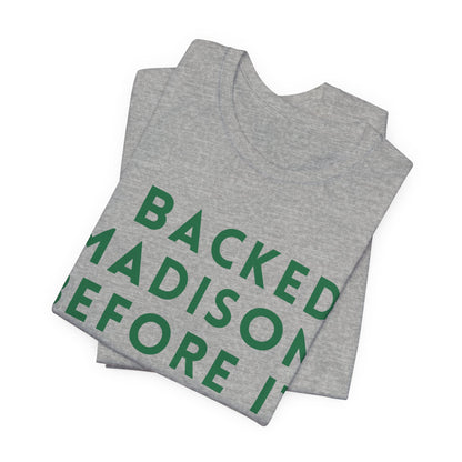Madison Fan T‑Shirt — "I Backed Madison Before It Blew Up" Retro JERSEY Tee