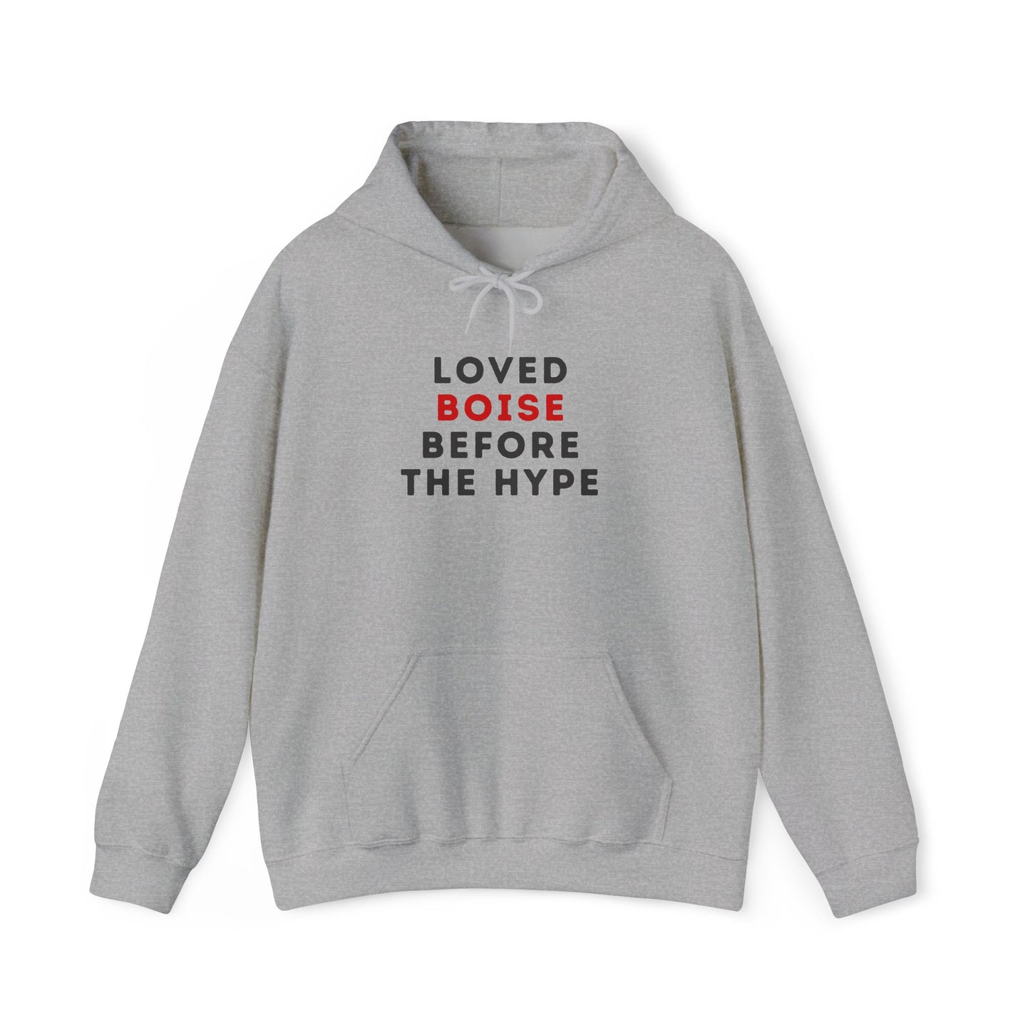 Loved Boise Before The Hype Hoodie — Idaho Pride Pullover