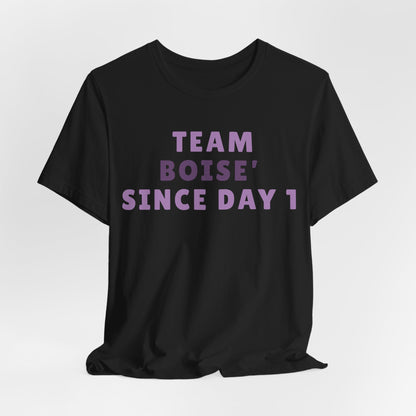 Boise Since Day 1 Tee — Team Boise Pride Short Sleeve Shirt