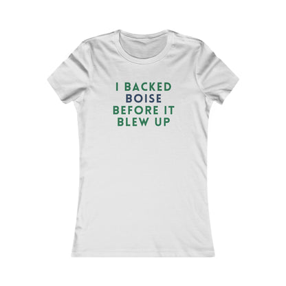 Women's Tee — "I Backed Boise Before It Blew Up" Local Pride T‑Shirt