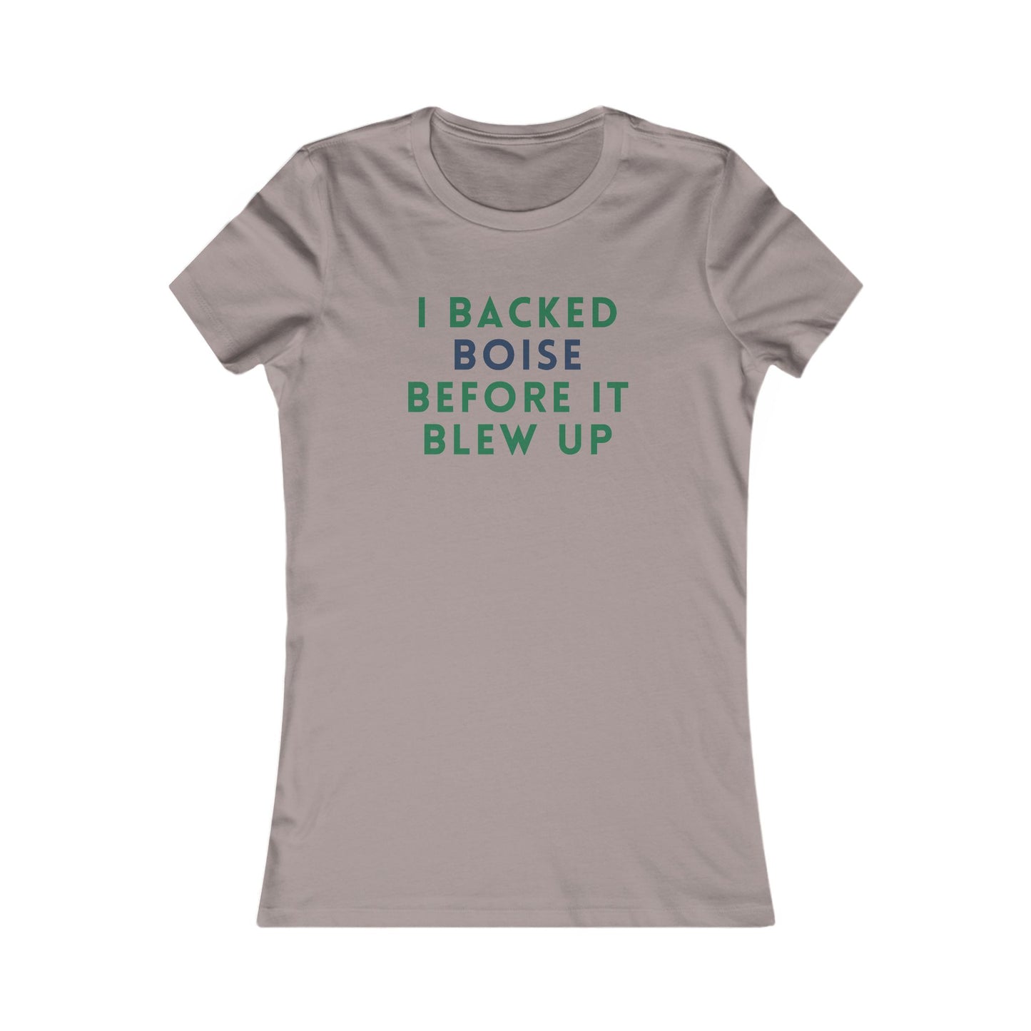 Women's Tee — "I Backed Boise Before It Blew Up" Local Pride T‑Shirt