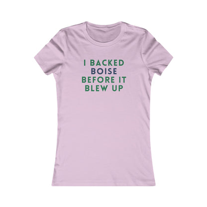 Women's Tee — "I Backed Boise Before It Blew Up" Local Pride T‑Shirt