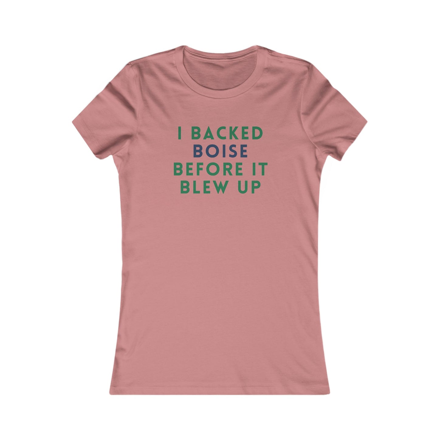 Women's Tee — "I Backed Boise Before It Blew Up" Local Pride T‑Shirt