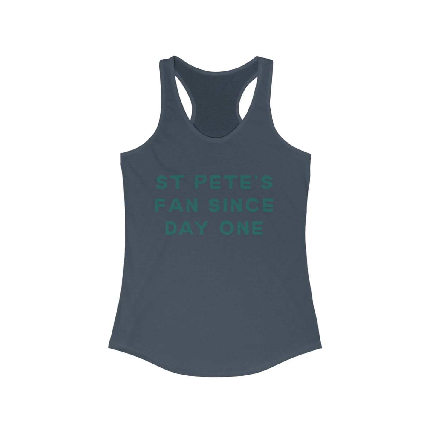 ST Pete's Fan Since Day One | Women’s Ideal Racerback Tank | True North