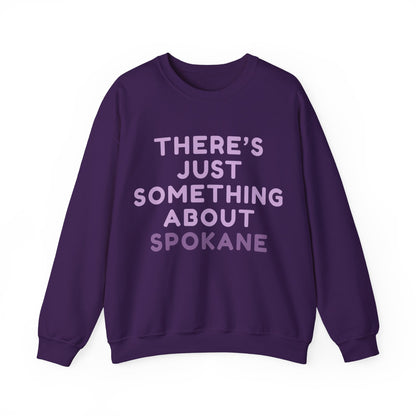 Spokane Crewneck Sweatshirt — "There's Just Something About Spokane" Cozy Pullover