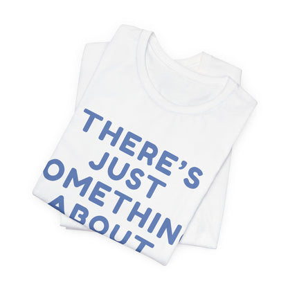 T-Shirt — "There's Just Something About Boise" Graphic Tee