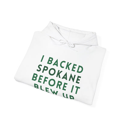 Spokane Supporter Hoodie — "I Backed Spokane Before It Blew Up"