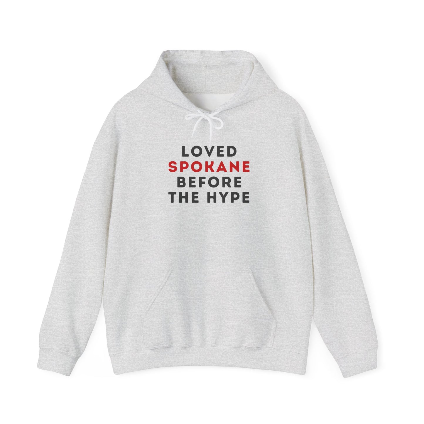 Spokane Local Pride Hoodie — "Loved Spokane Before the Hype" Pullover