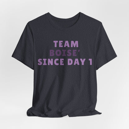 Boise Since Day 1 Tee — Team Boise Pride Short Sleeve Shirt