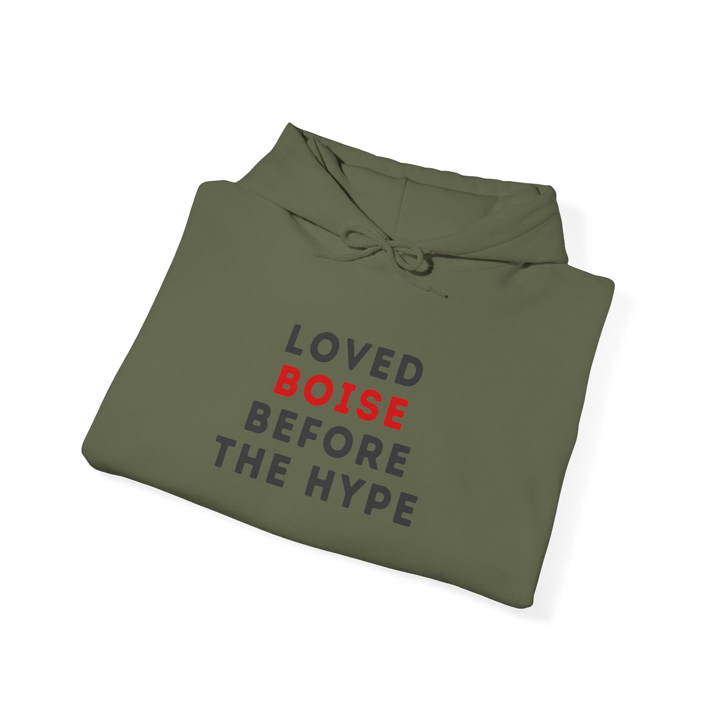 Loved Boise Before The Hype Hoodie — Idaho Pride Pullover