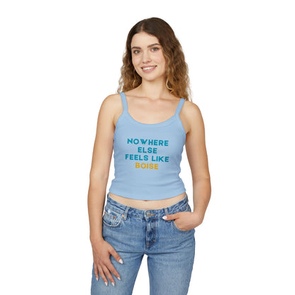 Boise Graphic Tank Top — "Nowhere Else Feels Like Boise" Women's Spaghetti Strap Tank