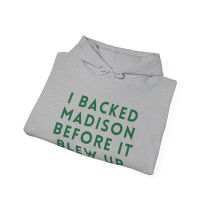 Madison "I Backed Madison Before It Blew Up" Unisex Hoodie | Soft Premium Fit | True North