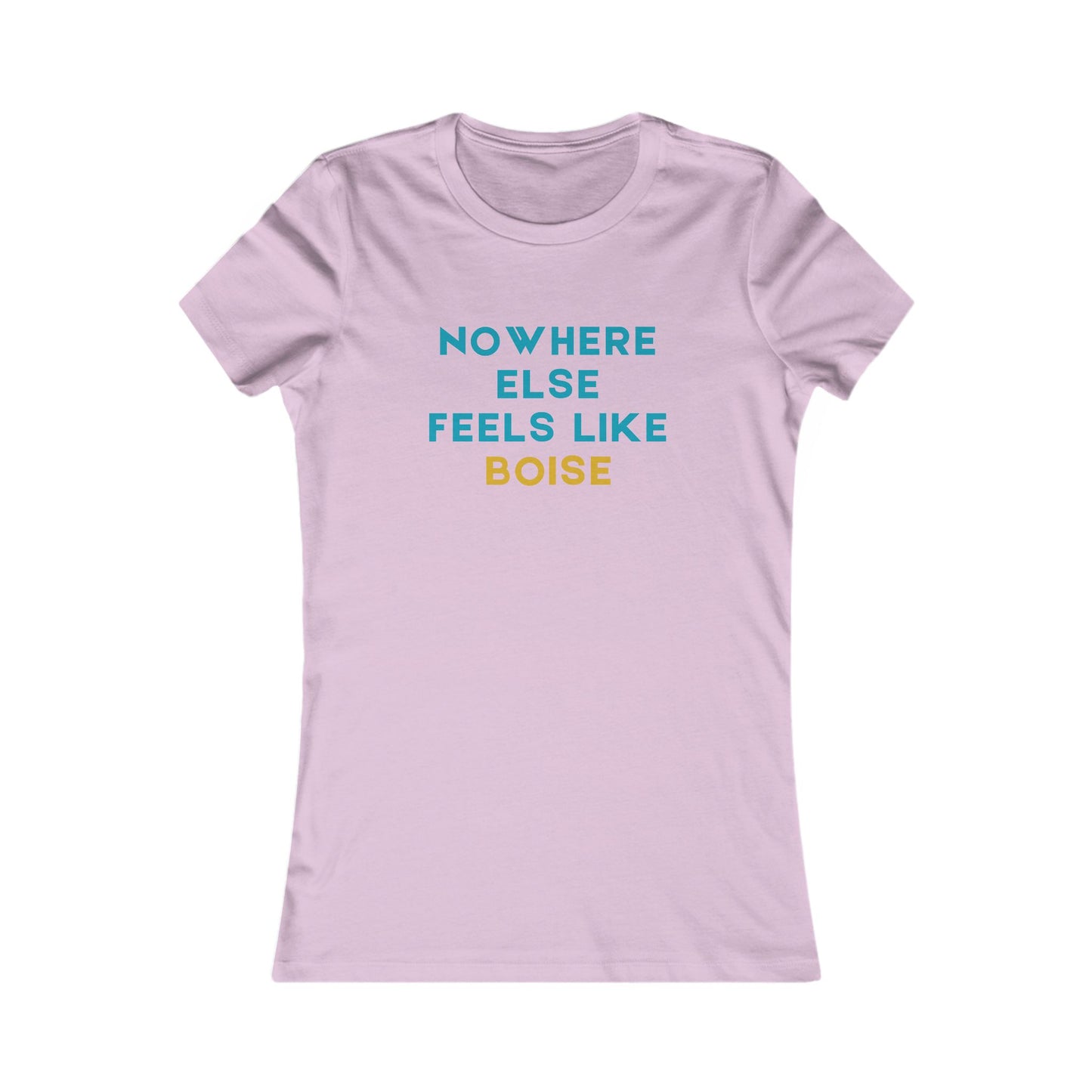 Women's Tee — "Nowhere Else Feels Like Boise" Casual City Pride Shirt