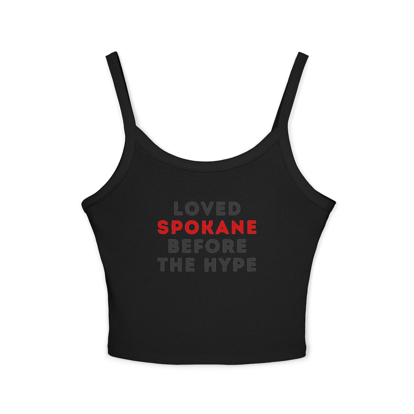 Spaghetti Tank Top — "Loved Spokane Before the Hype" Crop Tank for Locals & Tourists