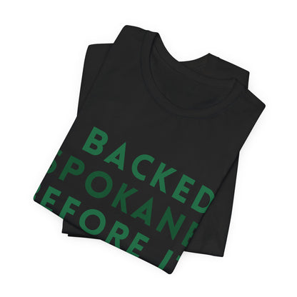 I Backed Spokane Before It Blew Up T-Shirt