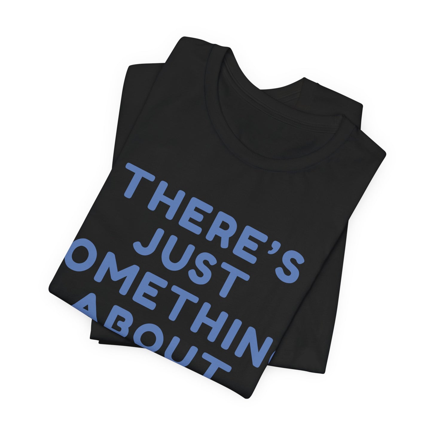 T-Shirt — "There's Just Something About Boise" Graphic Tee