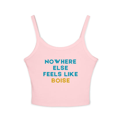Boise Graphic Tank Top — "Nowhere Else Feels Like Boise" Women's Spaghetti Strap Tank