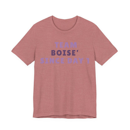 Boise Since Day 1 Tee — Team Boise Pride Short Sleeve Shirt