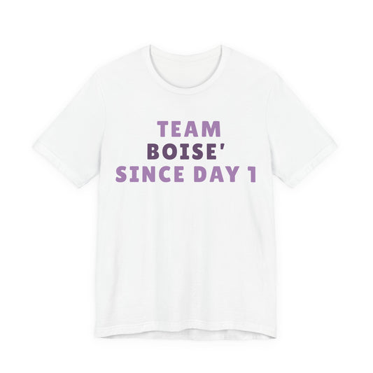 Boise Since Day 1 Tee — Team Boise Pride Short Sleeve Shirt