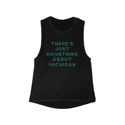 There's Just Something About Michigan | Women’s Flowy Scoop Muscle Tank | True North
