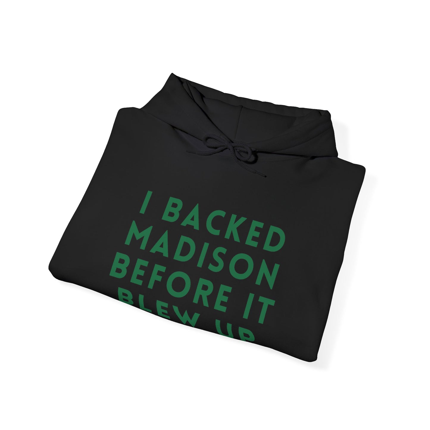 Madison "I Backed Madison Before It Blew Up" Unisex Hoodie | Soft Premium Fit | True North