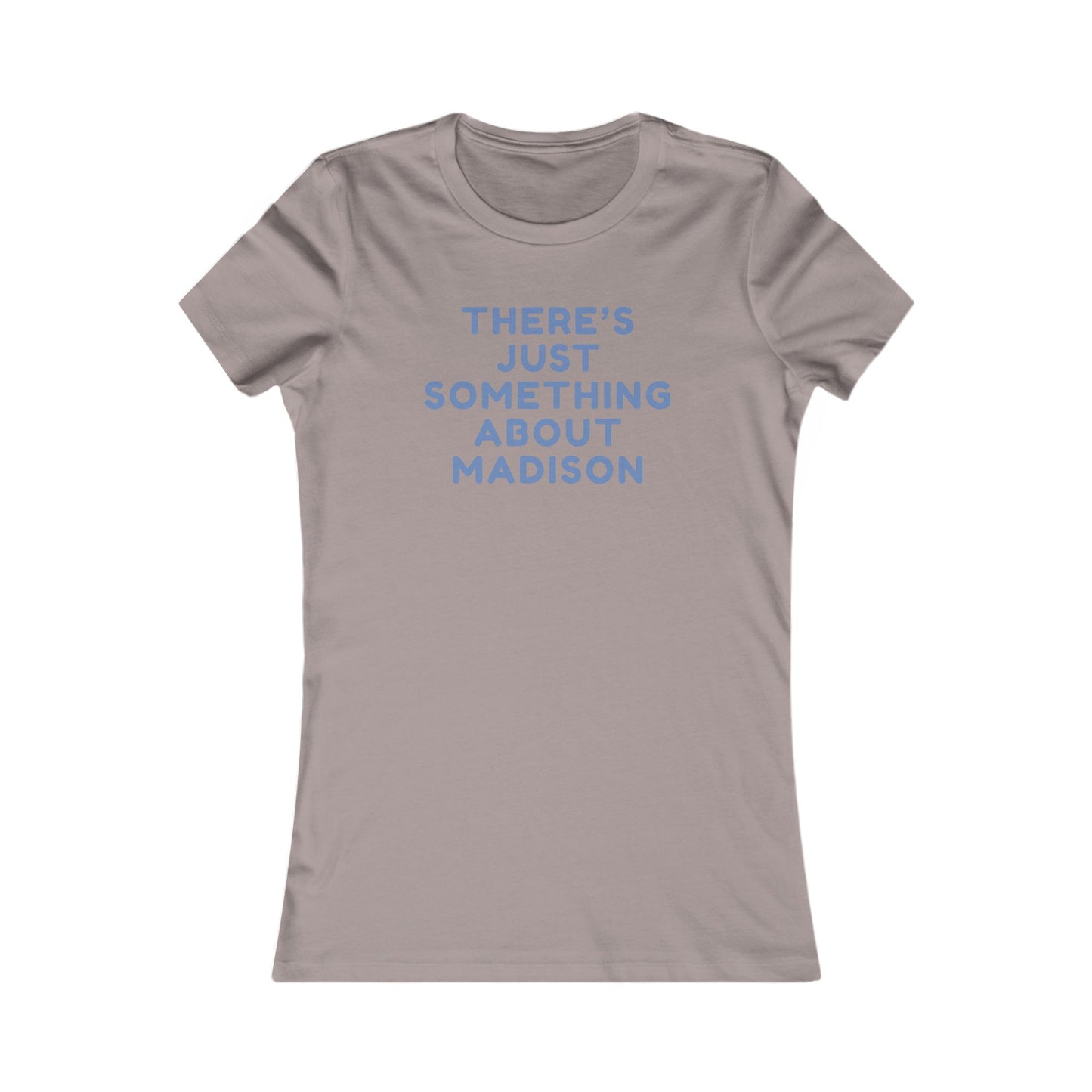 Women's Tee — "There's Just Something About Madison" Graphic Tee