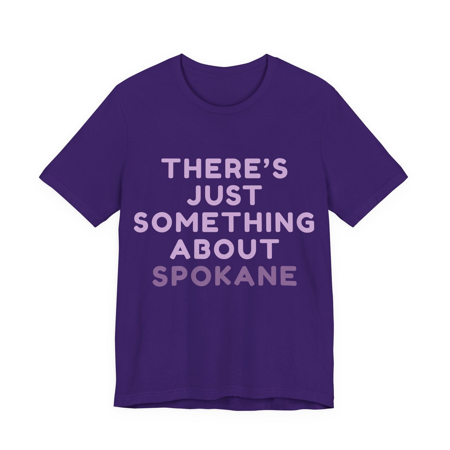 There's Just Something About Spokane T‑Shirt