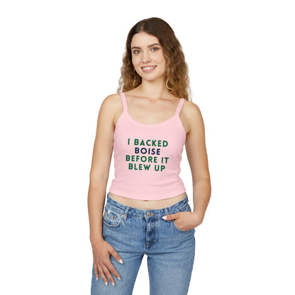 Boise Pride Tank Top — "I Backed Boise Before It Blew Up" Women's Spaghetti Strap