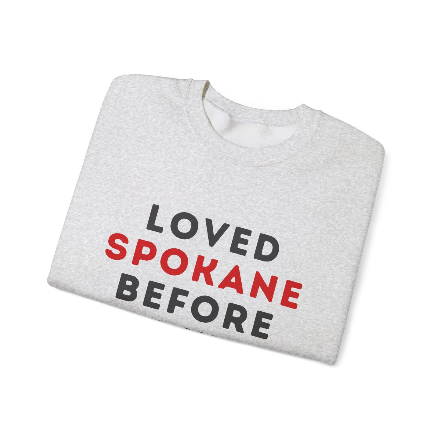 Spokane Crewneck Sweatshirt — "Loved Spokane Before the Hype" Retro City Pride