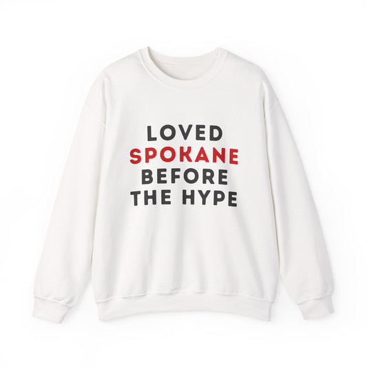 Spokane Crewneck Sweatshirt — "Loved Spokane Before the Hype" Retro City Pride