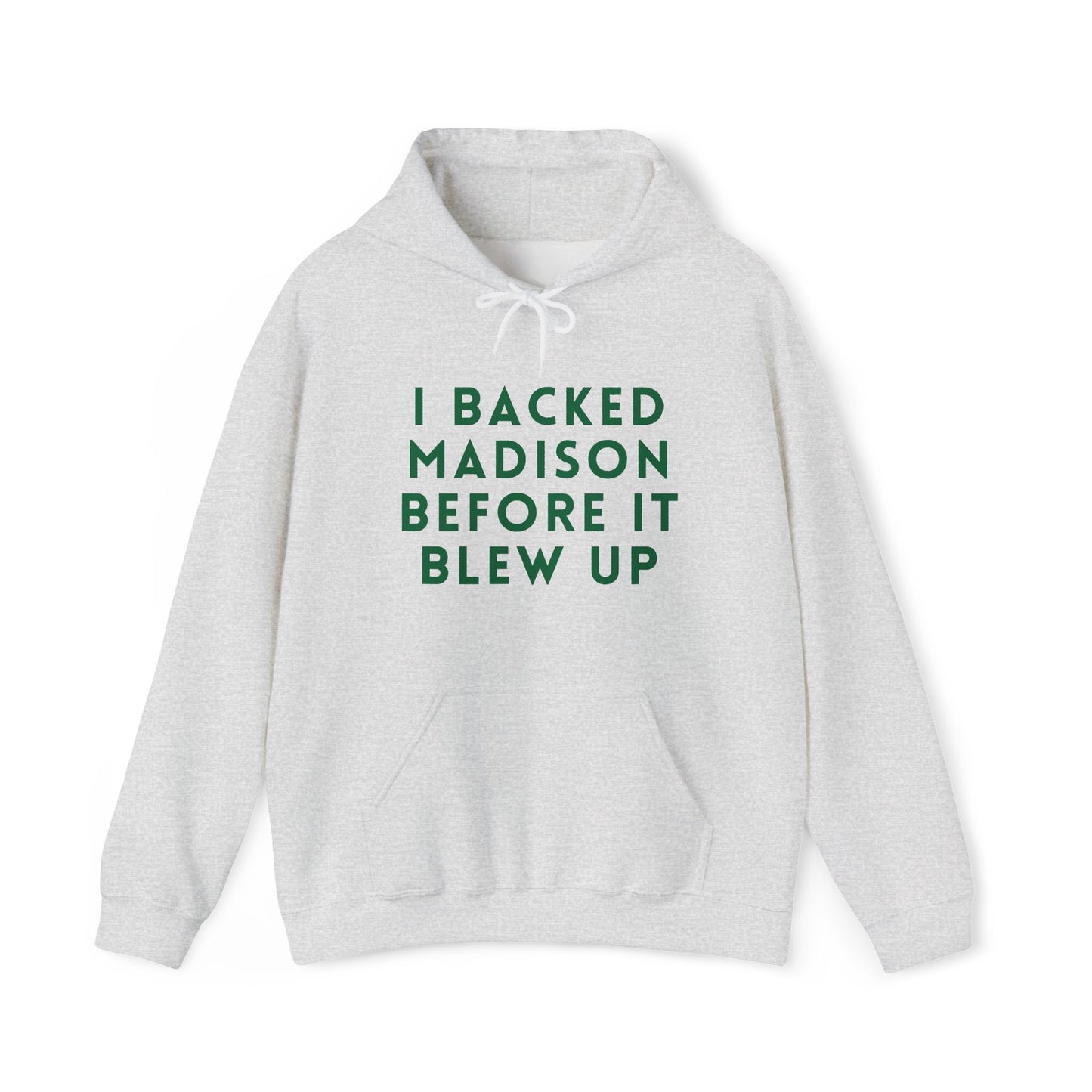 Madison "I Backed Madison Before It Blew Up" Unisex Hoodie | Soft Premium Fit | True North