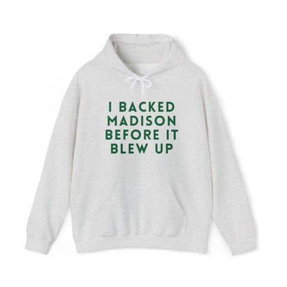 Madison "I Backed Madison Before It Blew Up" Unisex Hoodie | Soft Premium Fit | True North