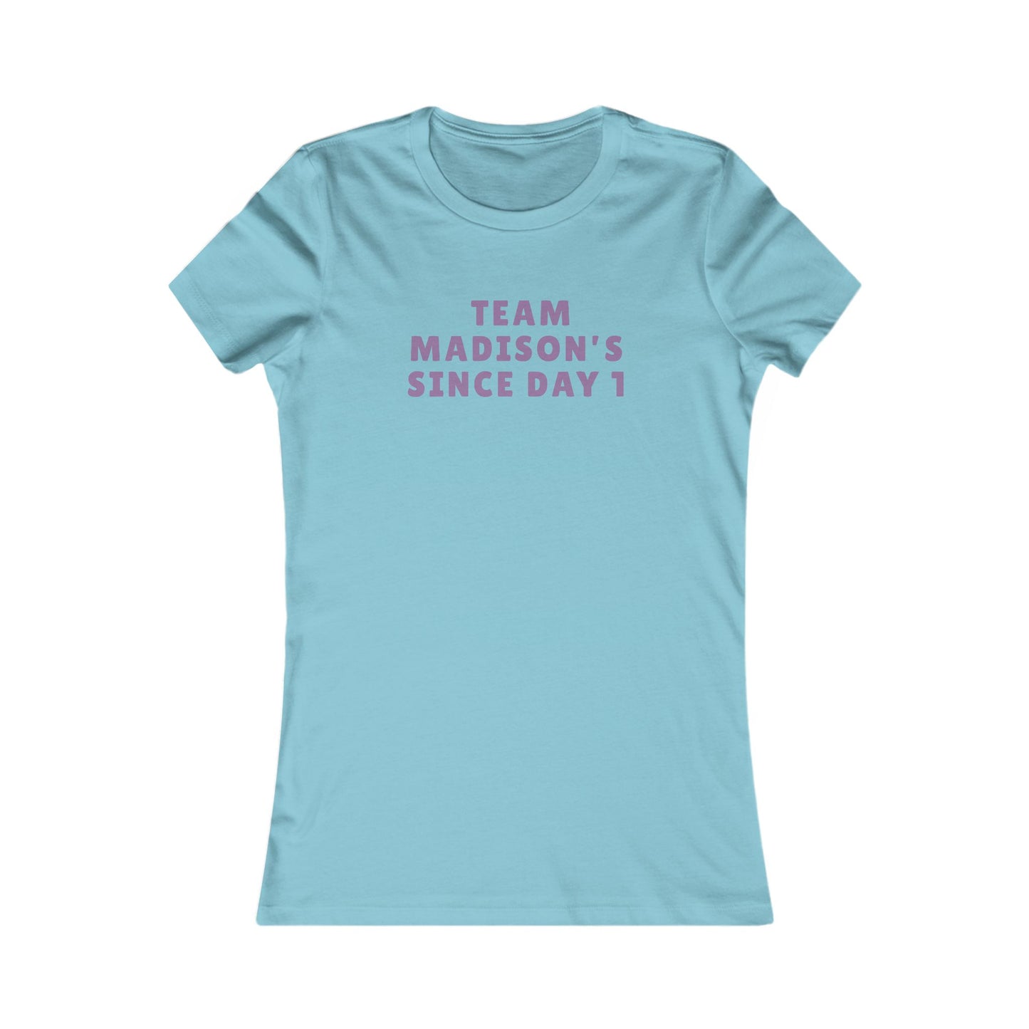 Team Madison Tee – "Team Madison's Since Day 1" Women's Support Shirt
