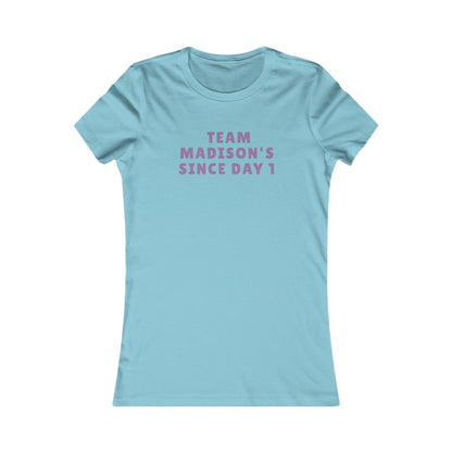 Team Madison Tee – "Team Madison's Since Day 1" Women's Support Shirt